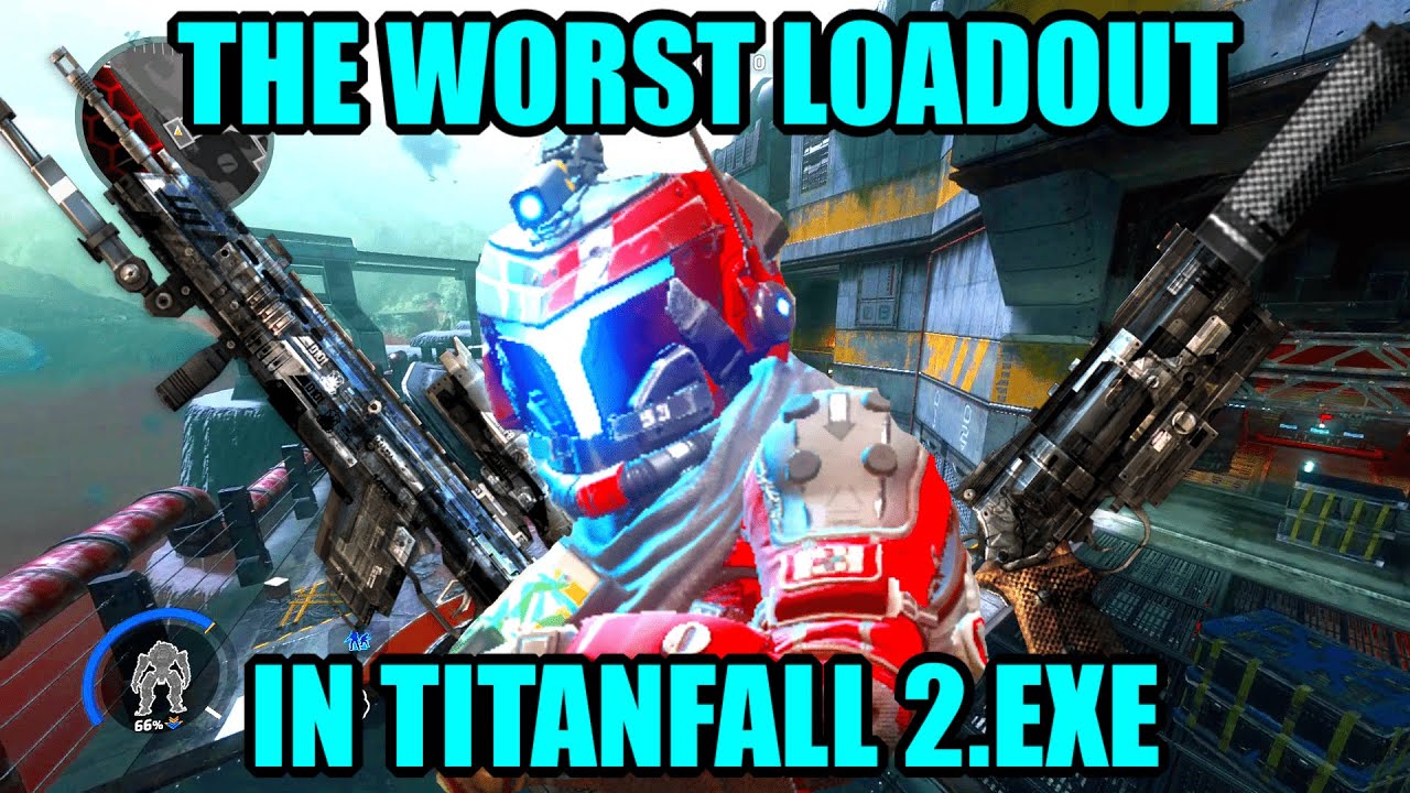 THE WORST LOADOUT IN TITANFALL 2.EXE