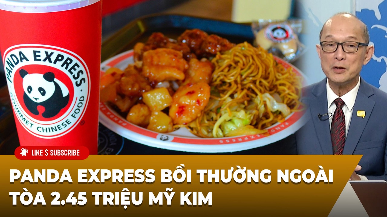 Thời Sự Thế Giới P5 (02-11-2026) Panda Express bồi thường ngoài tòa 2.45 triệu mỹ kim