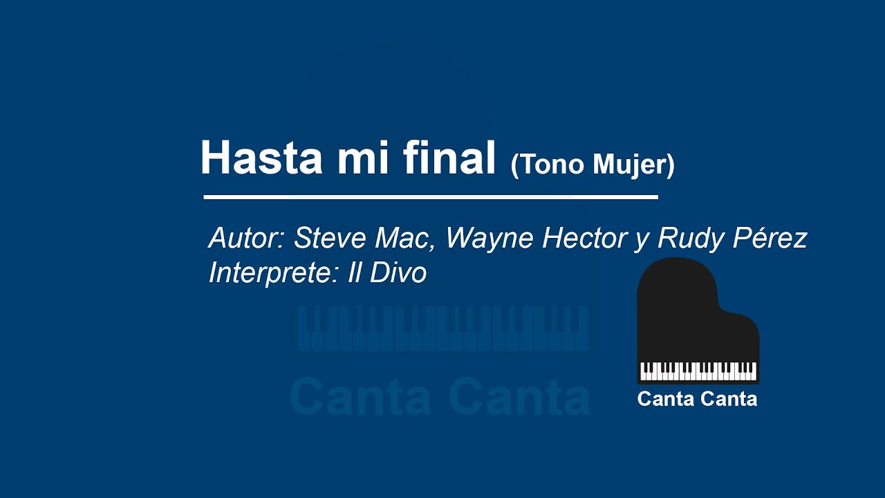 Il Divo - Hasta mi Final (Tono Mujer) - Karaoke Piano