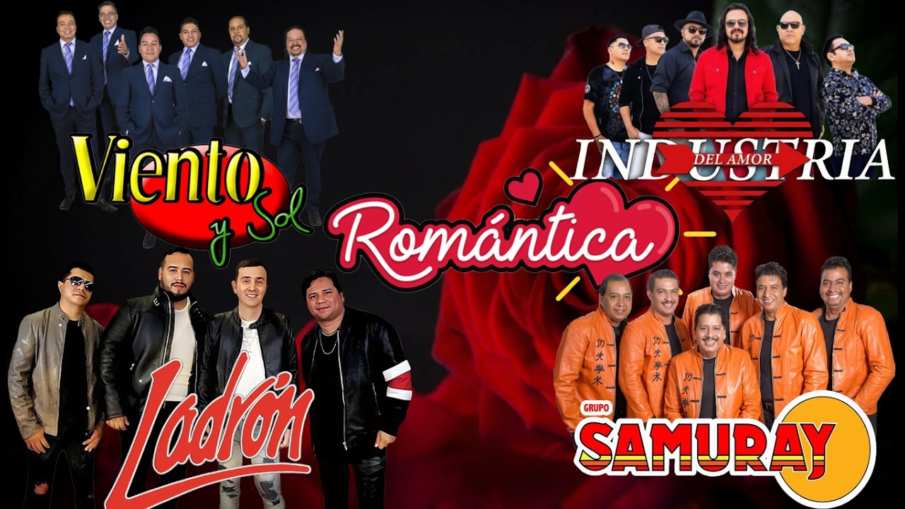 💖 Mix Éxitos Industria del Amor, Samuray, Viento y Sol, Grupo Ladrón 🎶 Románticas del Ayer 2026 💔