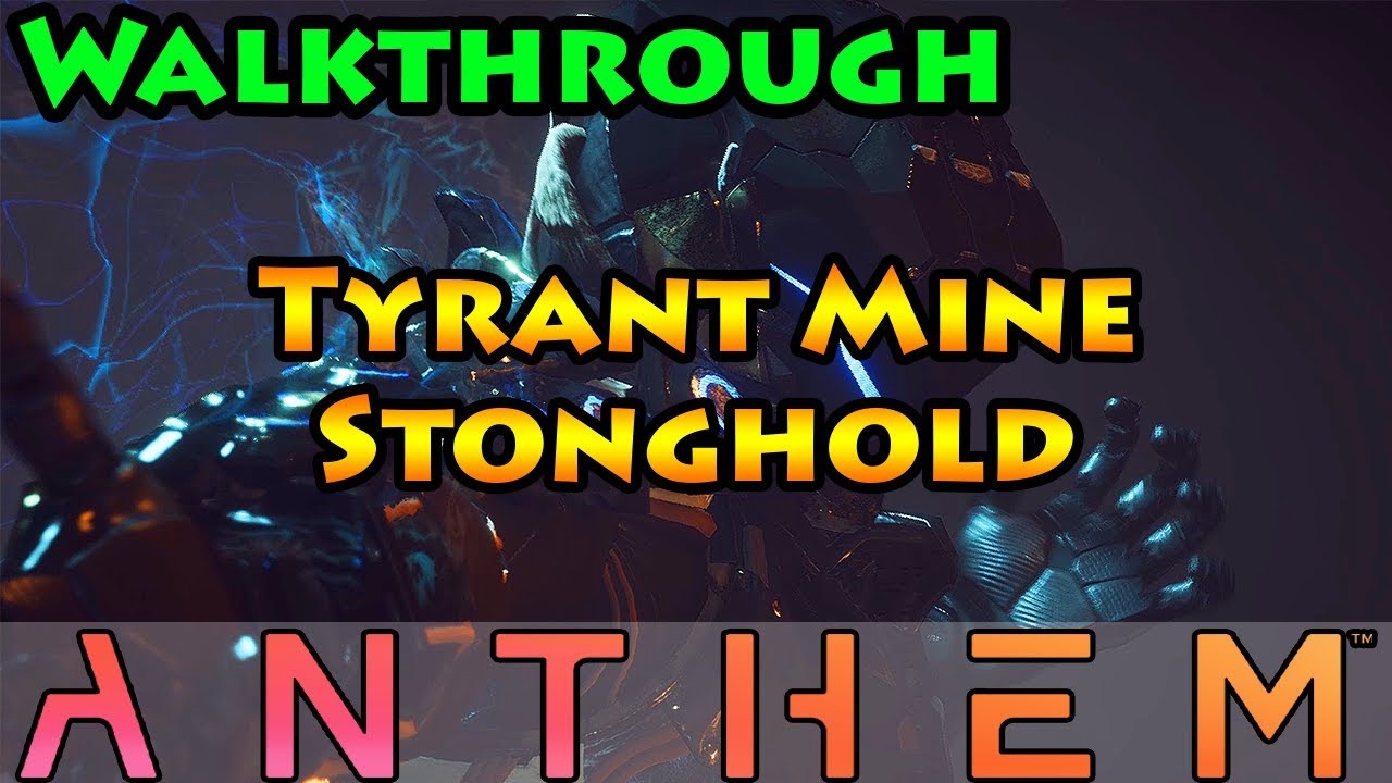 Anthem - Tyrant Mine Stronghold - Walkthrough (DEMO)