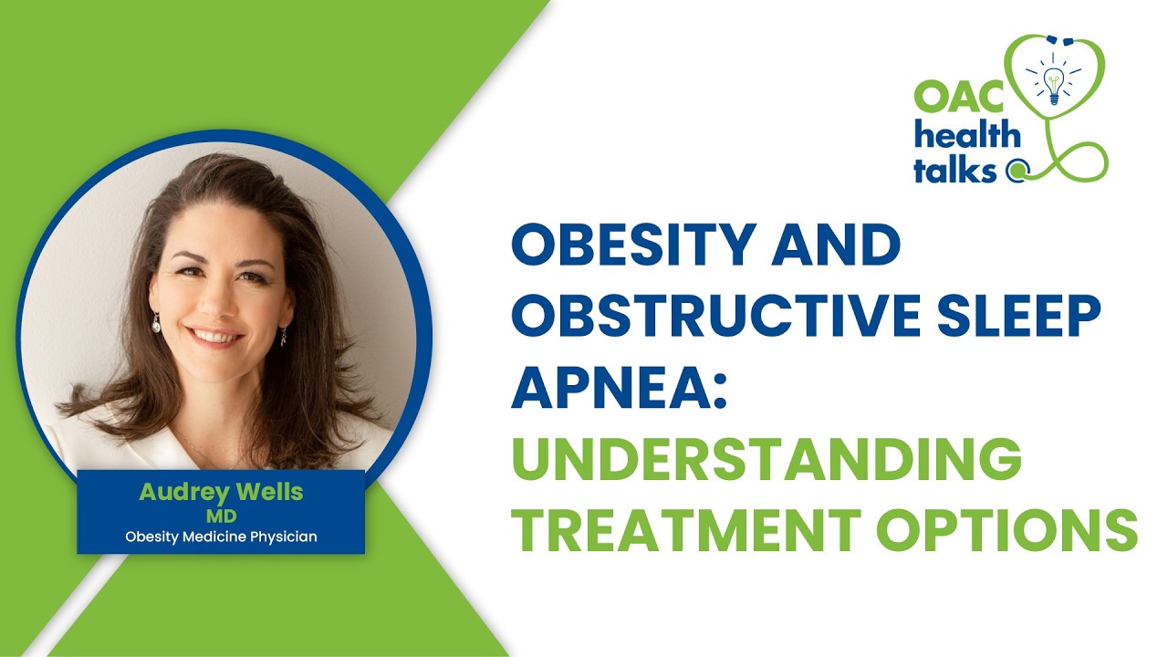 Obesity and Obstructive Sleep Apnea: Understanding Treatment Options - Health Talks