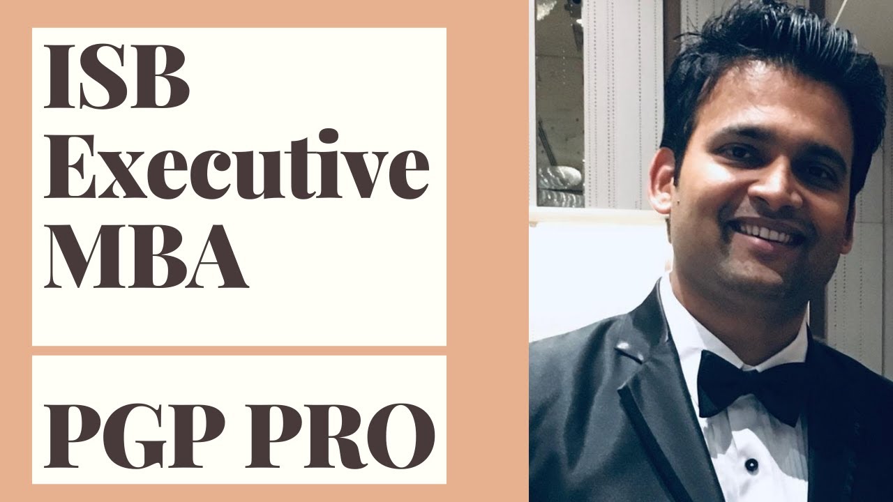 ISB Executive MBA Program | A complete Guide - PGP PRO (2020)