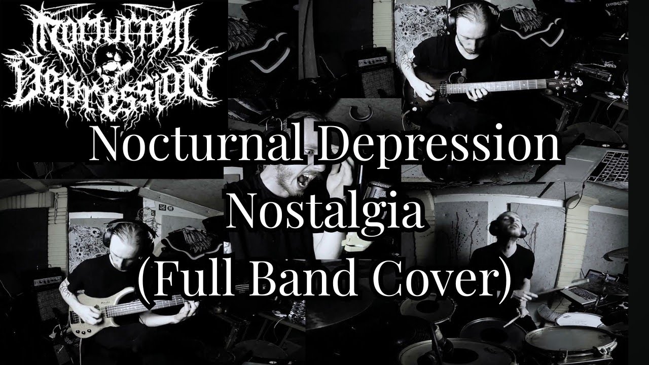 Nocturnal Depression - Nostalgia (Full Band Cover)