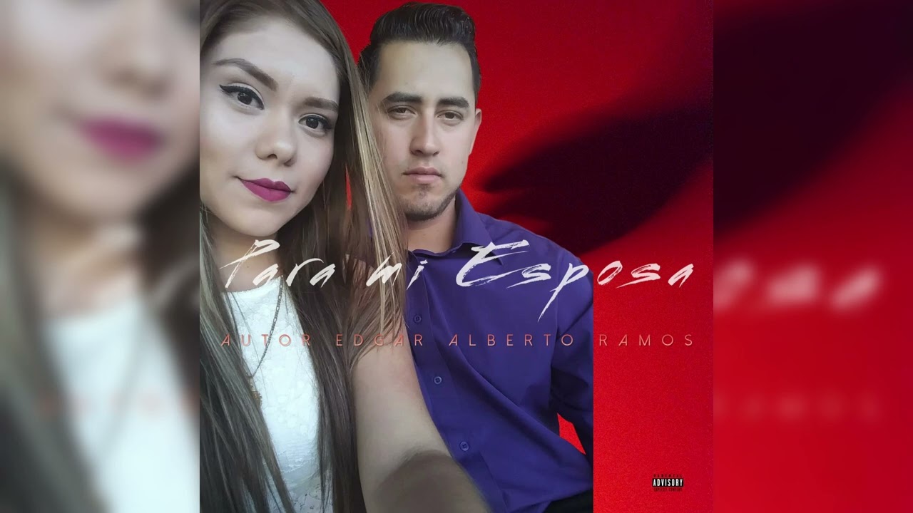 Para mi Esposa - Autor Edgar Alberto Ramos 