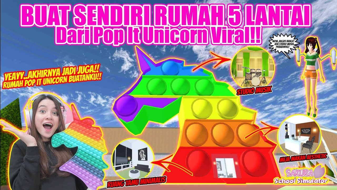 AKHIRNYA RUMAH POP IT UNICORN BUATANKU JADI JUGA!! JADI 5 LANTAI?? SAKURA SCHOOL SIMULATOR-PART 454