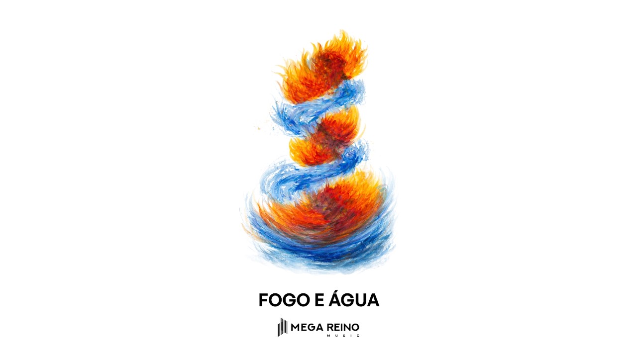 FOGO E ÁGUA (AO VIVO) - MEGA REINO MUSIC