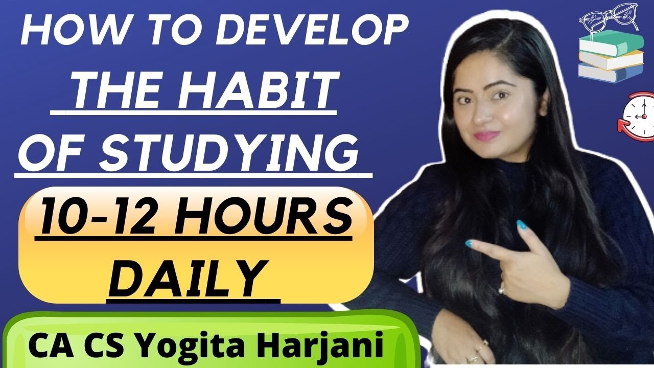 8 Tips to BUILD THE HABIT OF STUDYING 10-12 HOURS DAILY|Study Long Hours without getting Tired/Bored