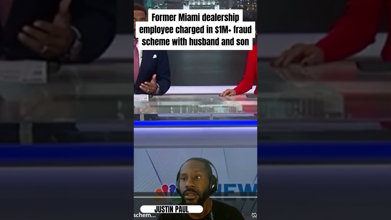 Former Miami dealership employee charged in $1M+ fraud scheme with husband and son