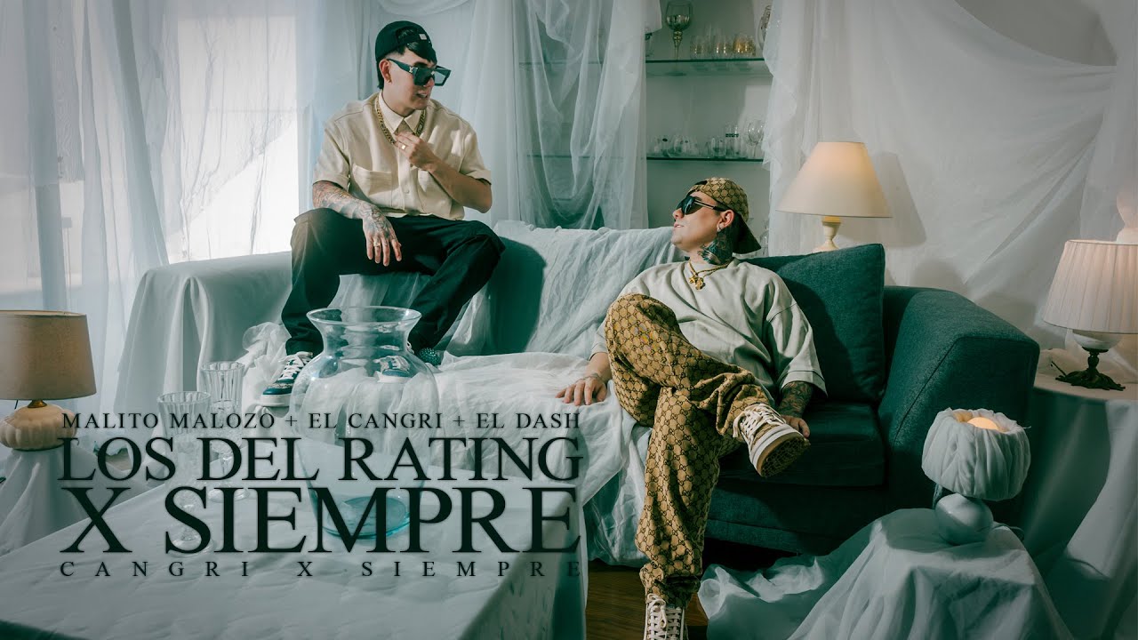 MALITO MALOZO - LOS DEL RATING X SIEMPRE FEAT CANGRI & DASH (VIDEO OFICIAL)