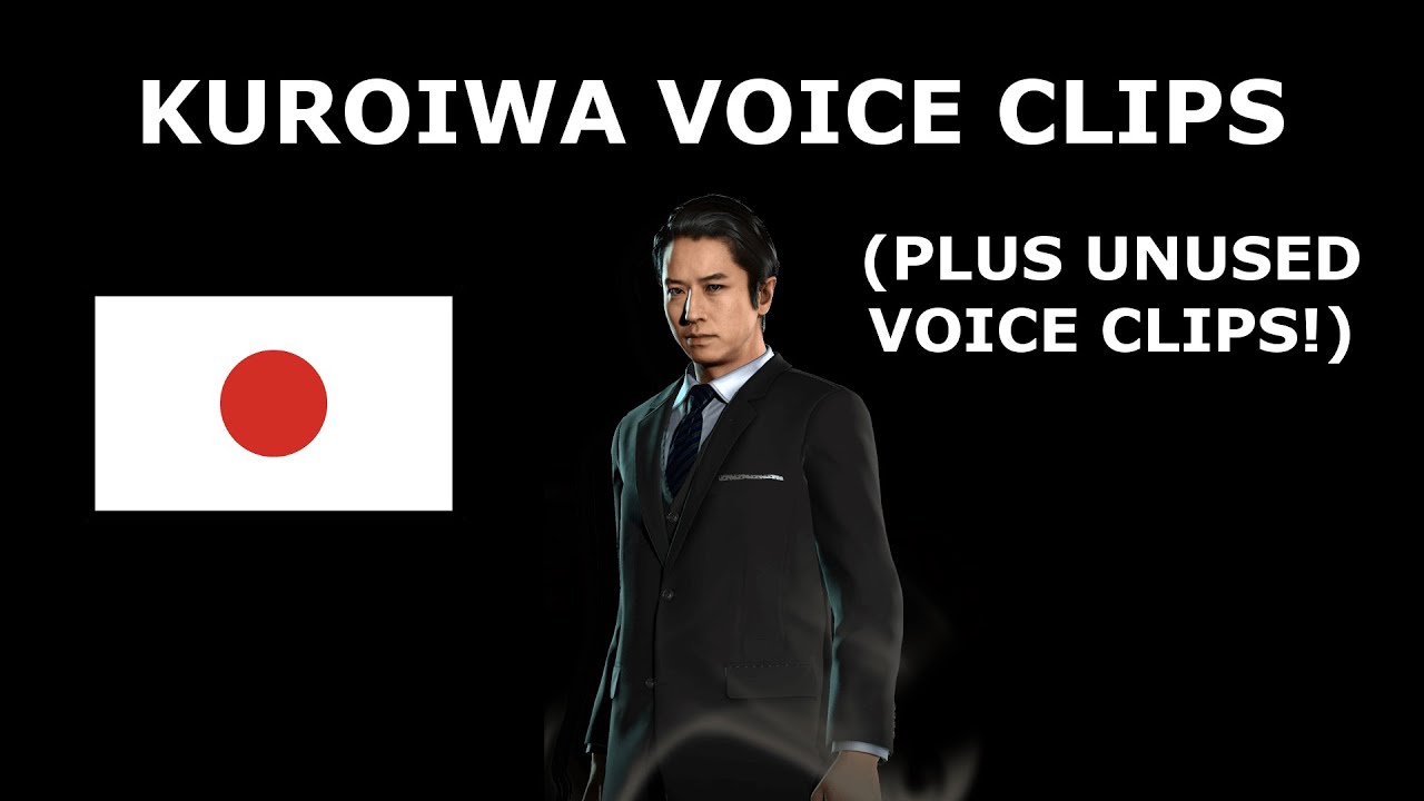 Judgment - Kuroiwa Mitsuru Voice Clips + Unused Voice Clips (JP voice)
