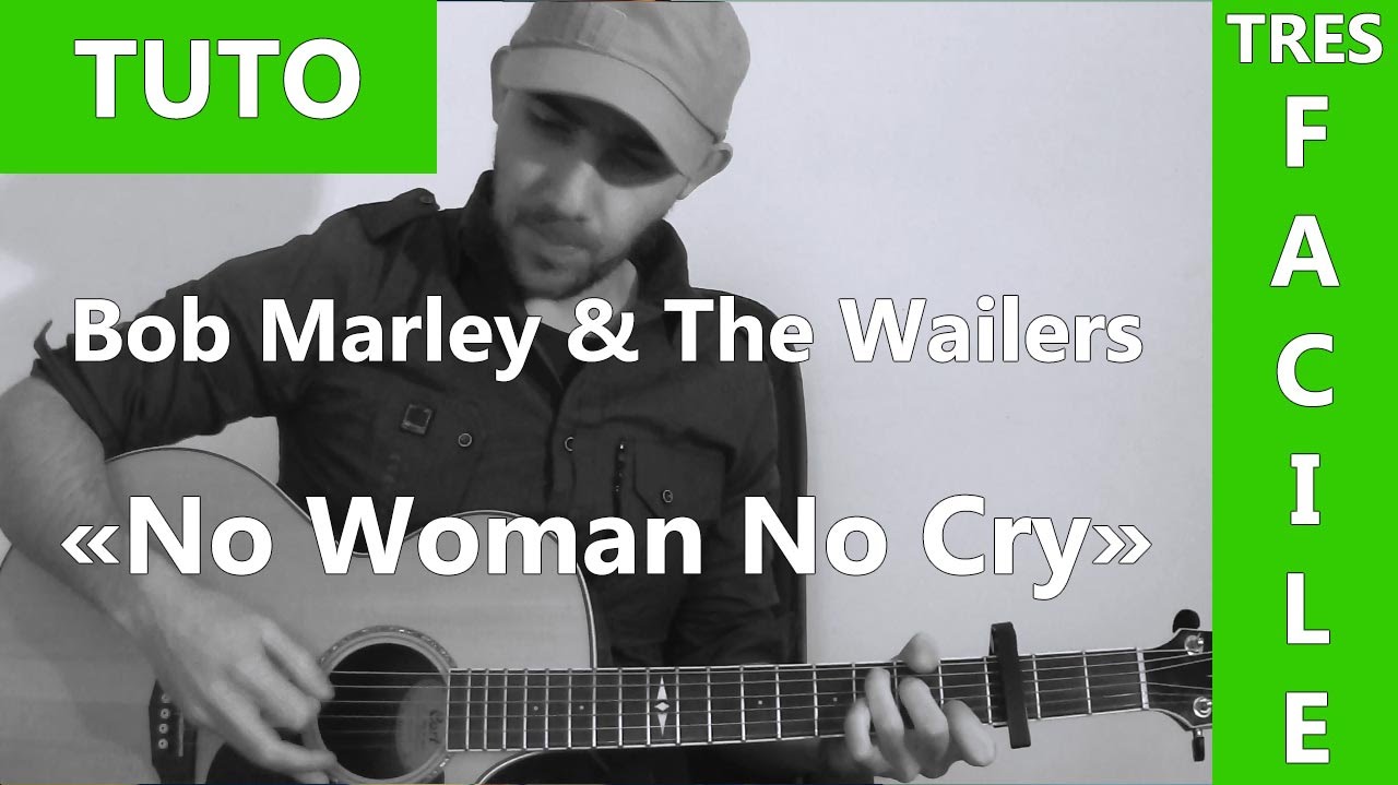 No Woman No Cry - Bob Marley & The Wailers - Tab & Tuto Guitare