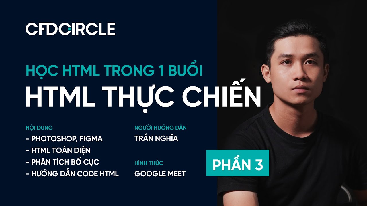 Hướng dẫn Code HTML Theo Bản Thiết Kế | Học HTML Thực Chiến | Phần 3 |  CFD Circle
