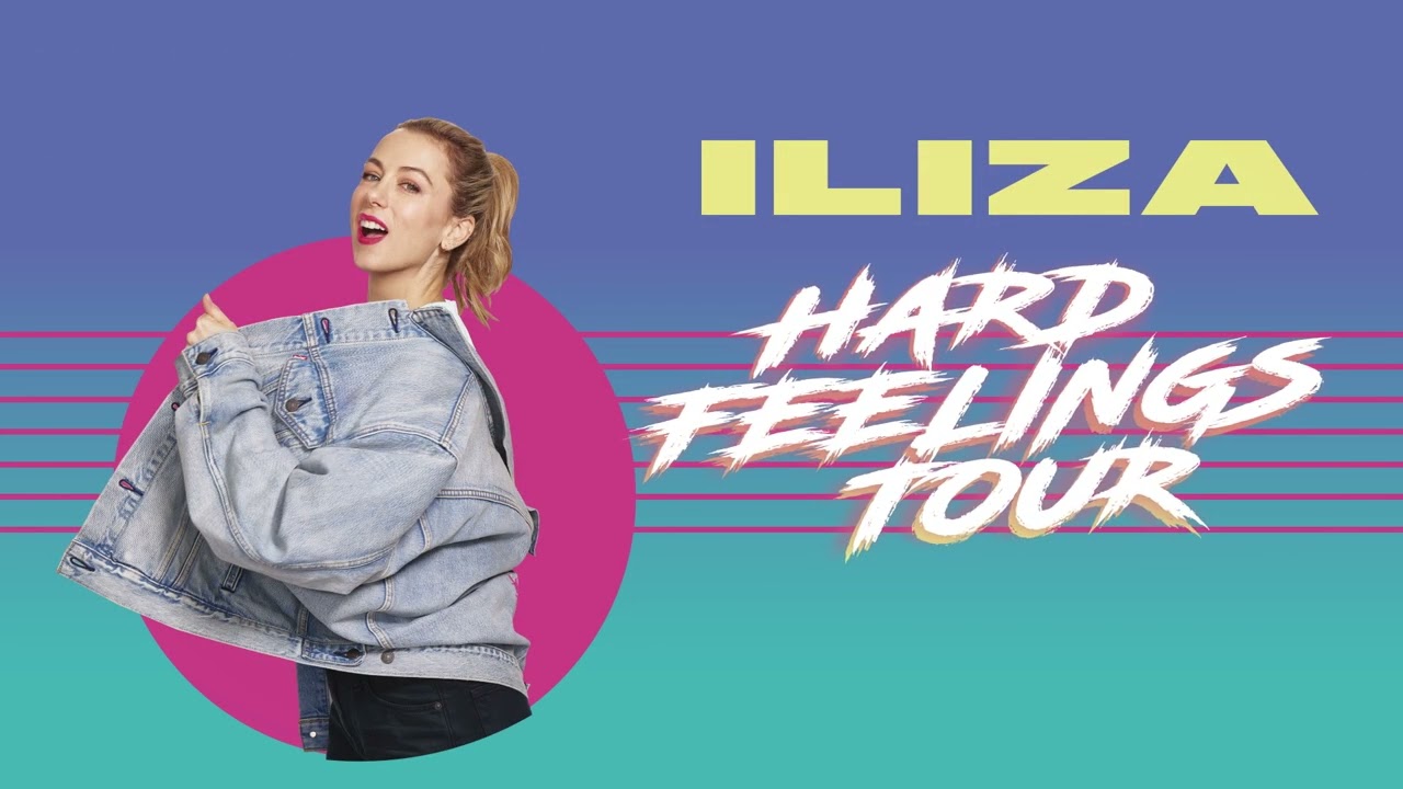 Iliza: Hard Feelings Tour