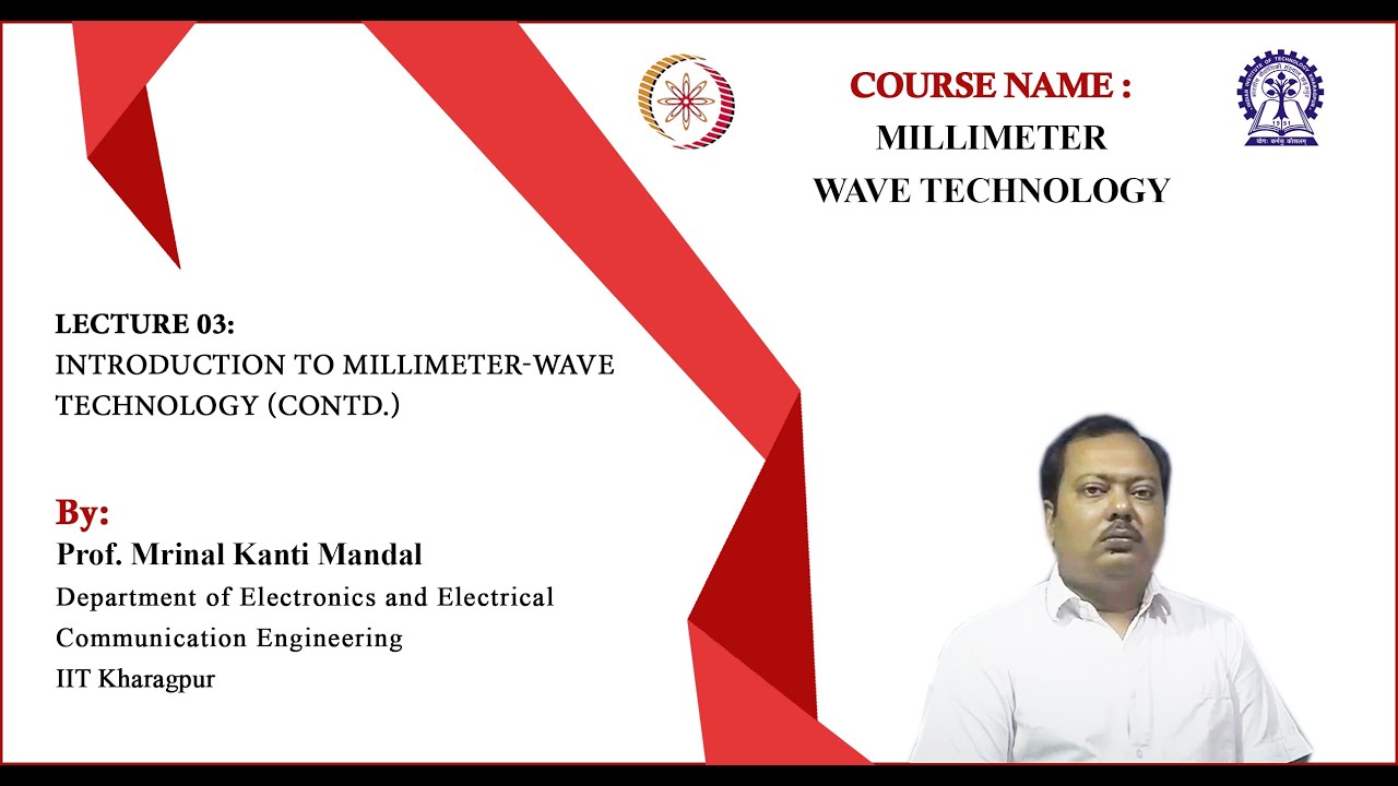 Lecture 3: Introduction to Millimeter-Wave Technology (Contd.)