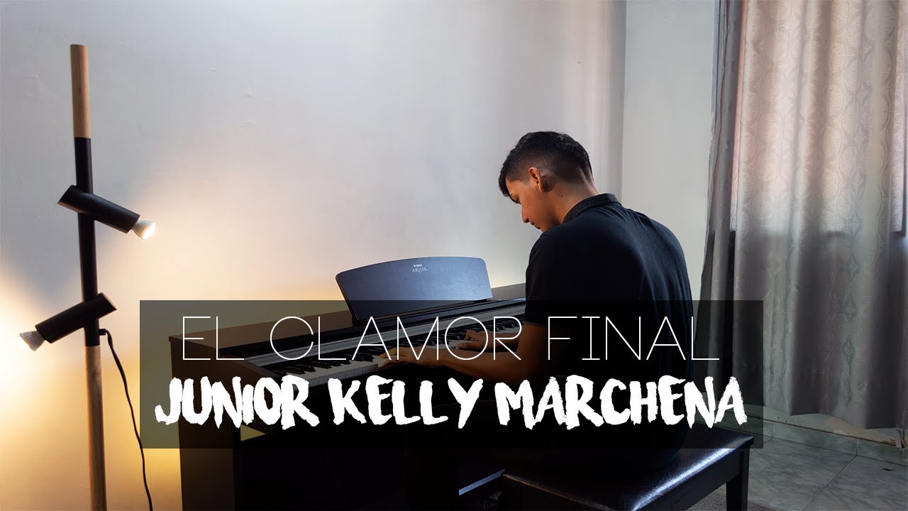 El Clamor Final - Junior Kelly Marchena (Piano Cover) | Himnos Pista Piano