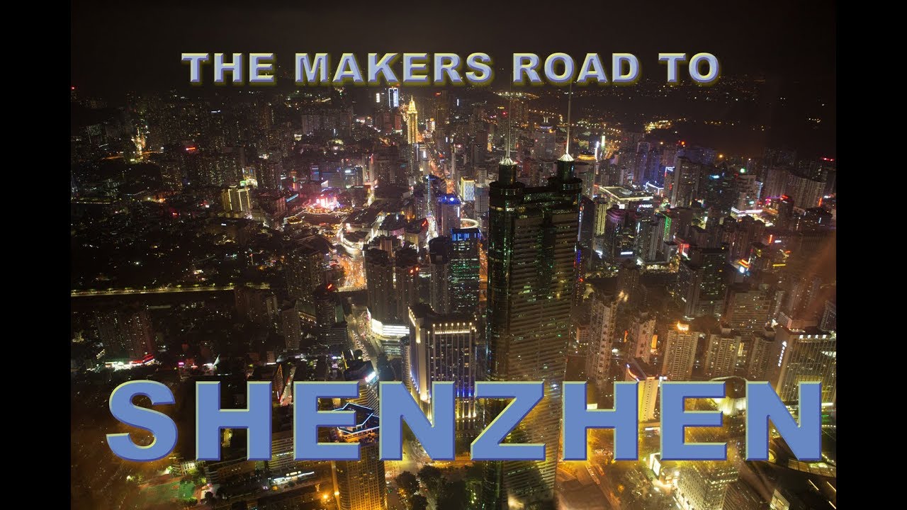 The Makers Road to Shenzhen