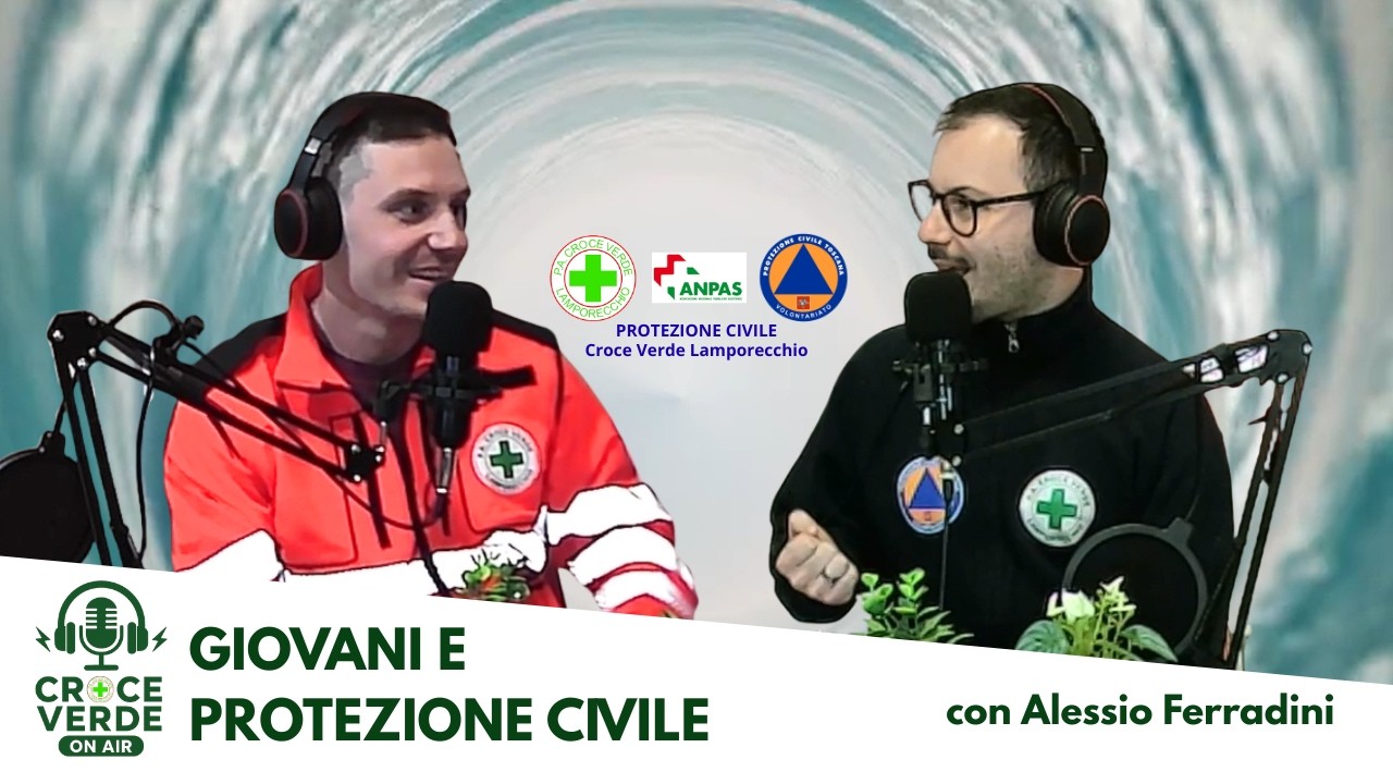 Giovani e Protezione Civile - con Alessio Ferradini - Ep.7