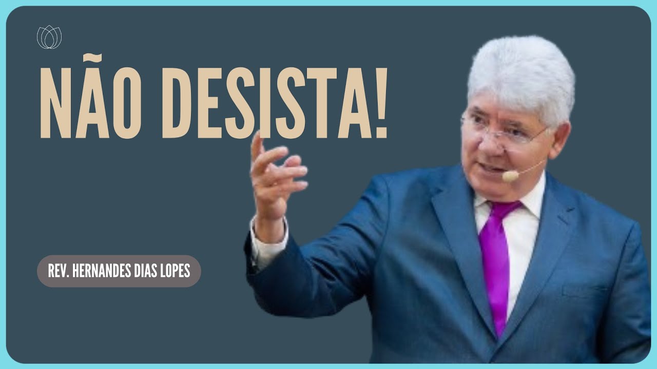 VOCÊ VAI CONSEGUIR, DEUS É CONTIGO | Rev. Hernandes Dias Lopes | Igreja Presbiteriana de Pinheiros