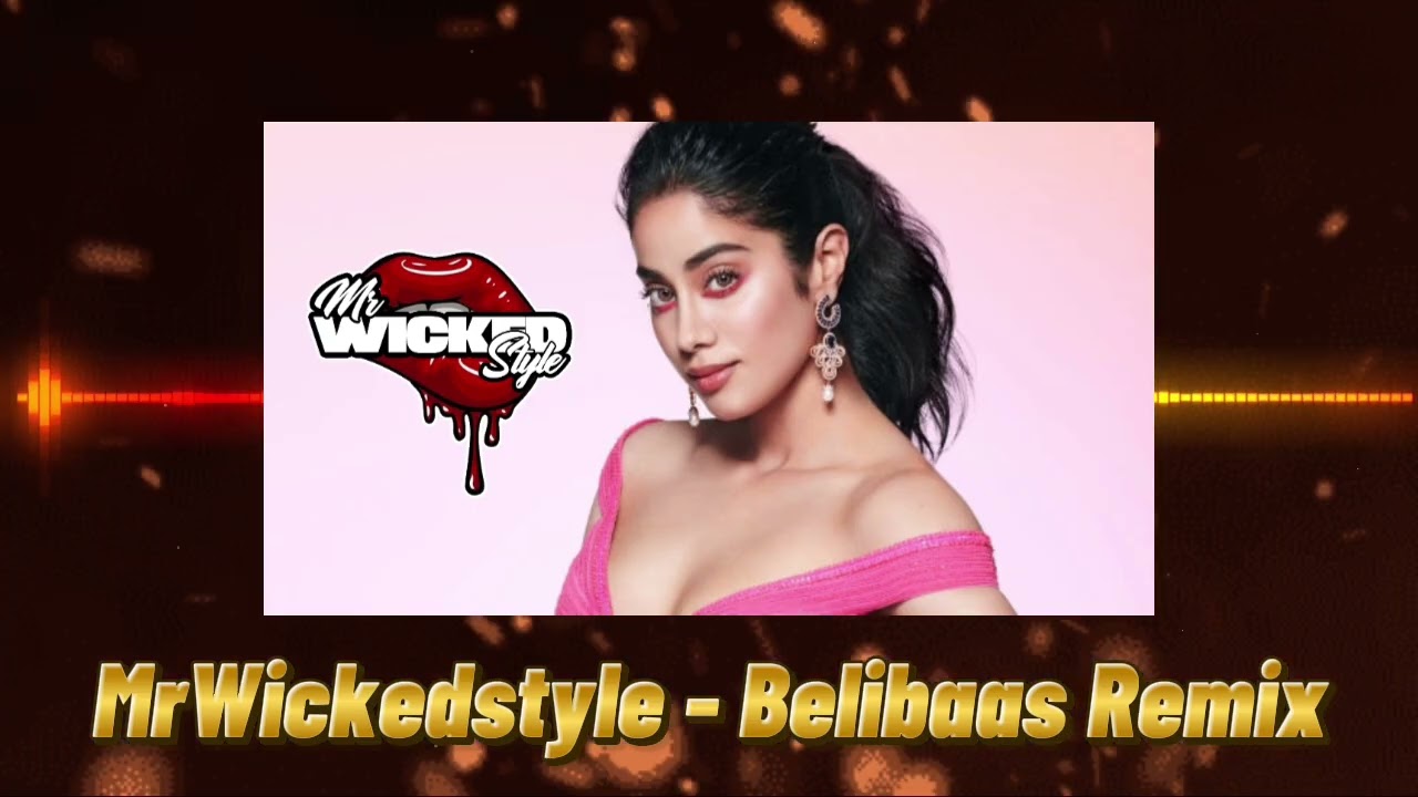 Belibaas Remix - MrWickedStyle 