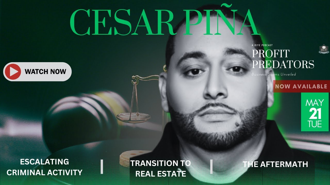 Uncovering Cesar Pina's Journey that led to Real Estate Scams