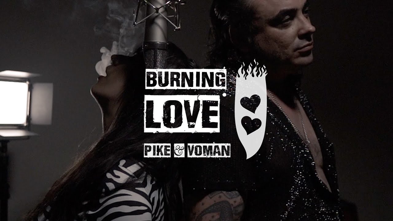 Pike & Voman - Burning Love (Official video)