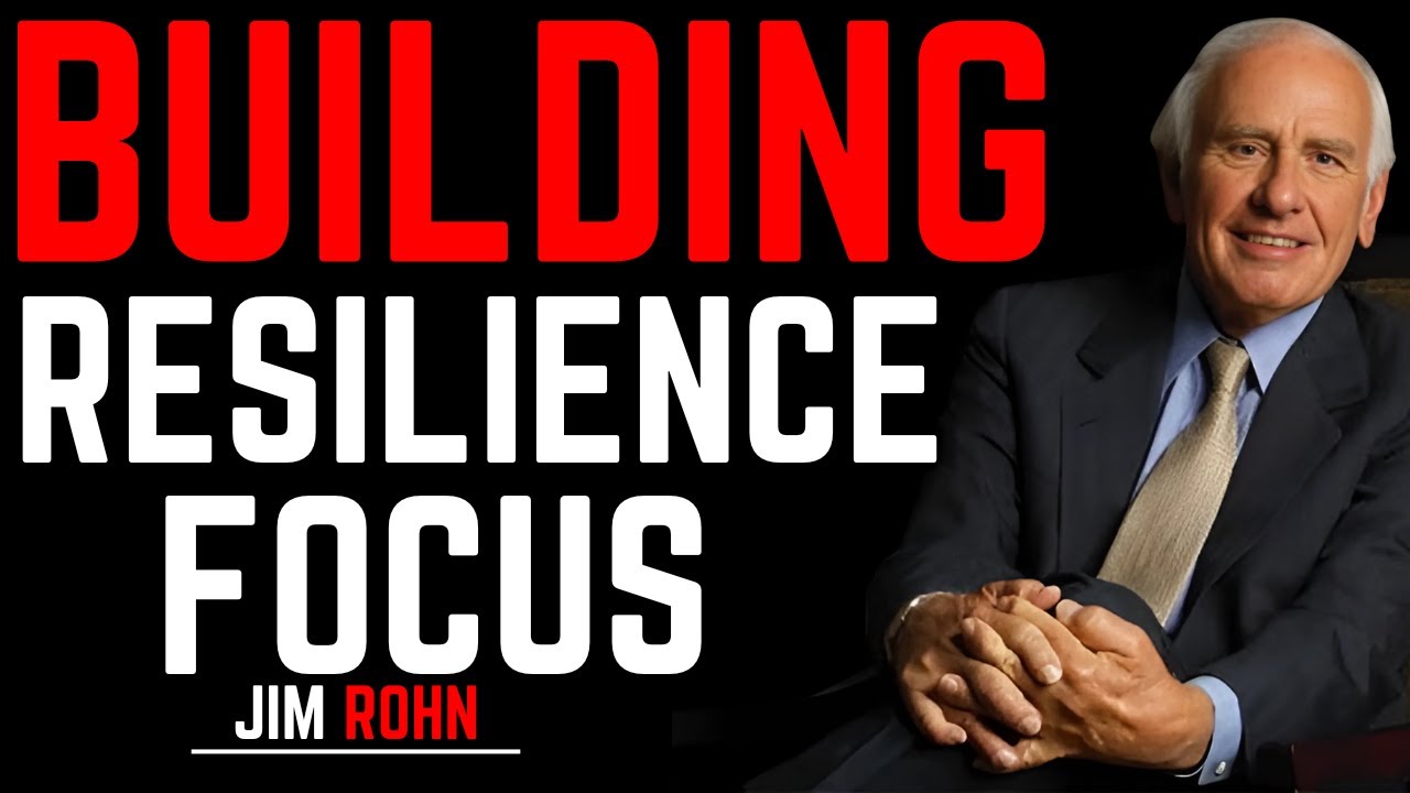 Secrets to building resilience and focus Jim Rohn Motivational Best Speech  | Jim Rohn