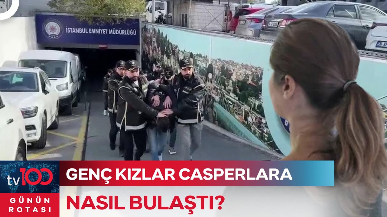 Tutuklanan Kız Casperlar Çetesinde Lider Olduğunu Söyledi | Günün Rotası