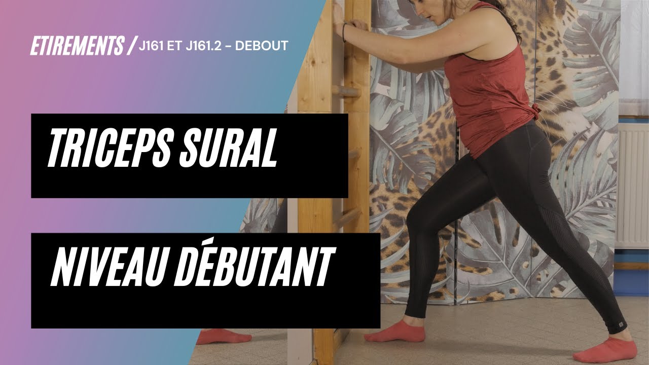 P92 - J161 et 161.2 – Etirement mollet debout niveau débutant