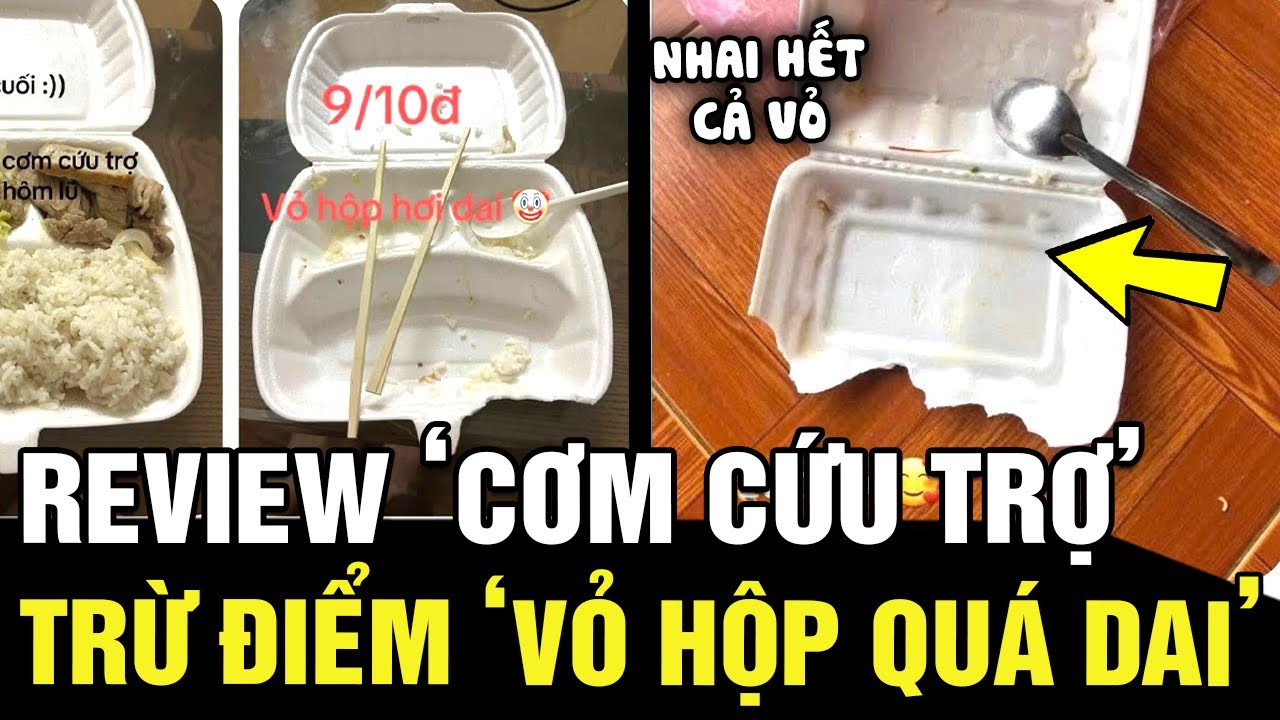 Review hộp cơm CỨU TRỢ chân thật khiến ai nấy cảm thán: TẾU, HÀI MÀ LẠI CỰC LẠC QUAN | Tin nhanh 24h