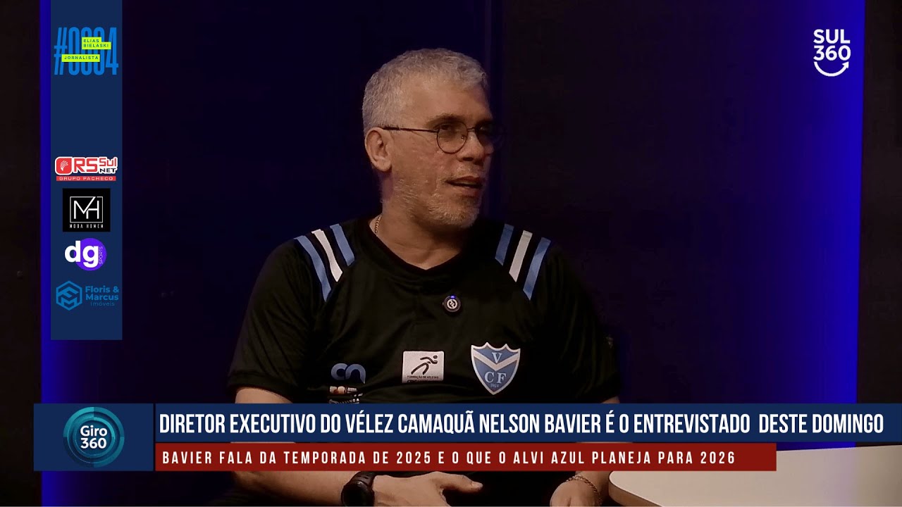 Nelson Bavier l Diretor Executivo do Vélez Camaquã - Giro 360 [#004 ]