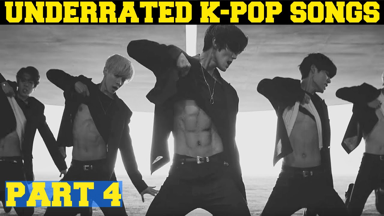 UNDERRATED K-POP SONGS (PART 4)