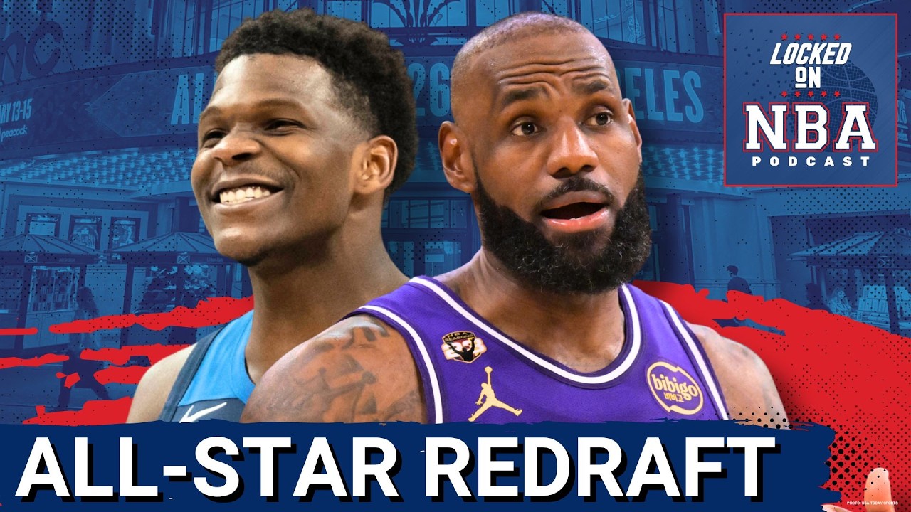REDRAFTING NBA All-Star Teams | ALL-STAR Weekend Fixes and PREDICTIONS | NBA Podcast