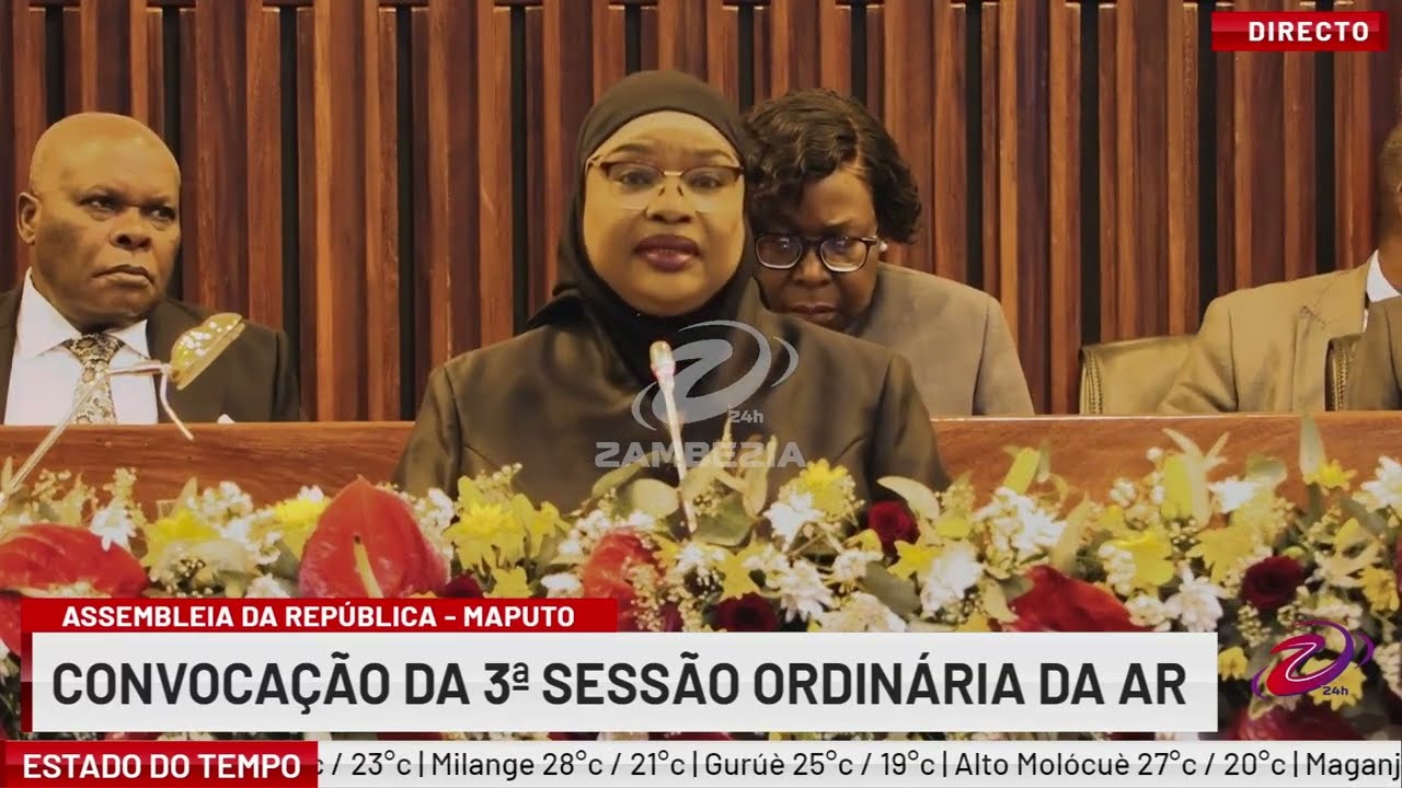 ASSEMBLEIA DA REPÚBLICA CONVOCA 3.ª SESSÃO ORDINÁRIA| TV Zambézia 24h