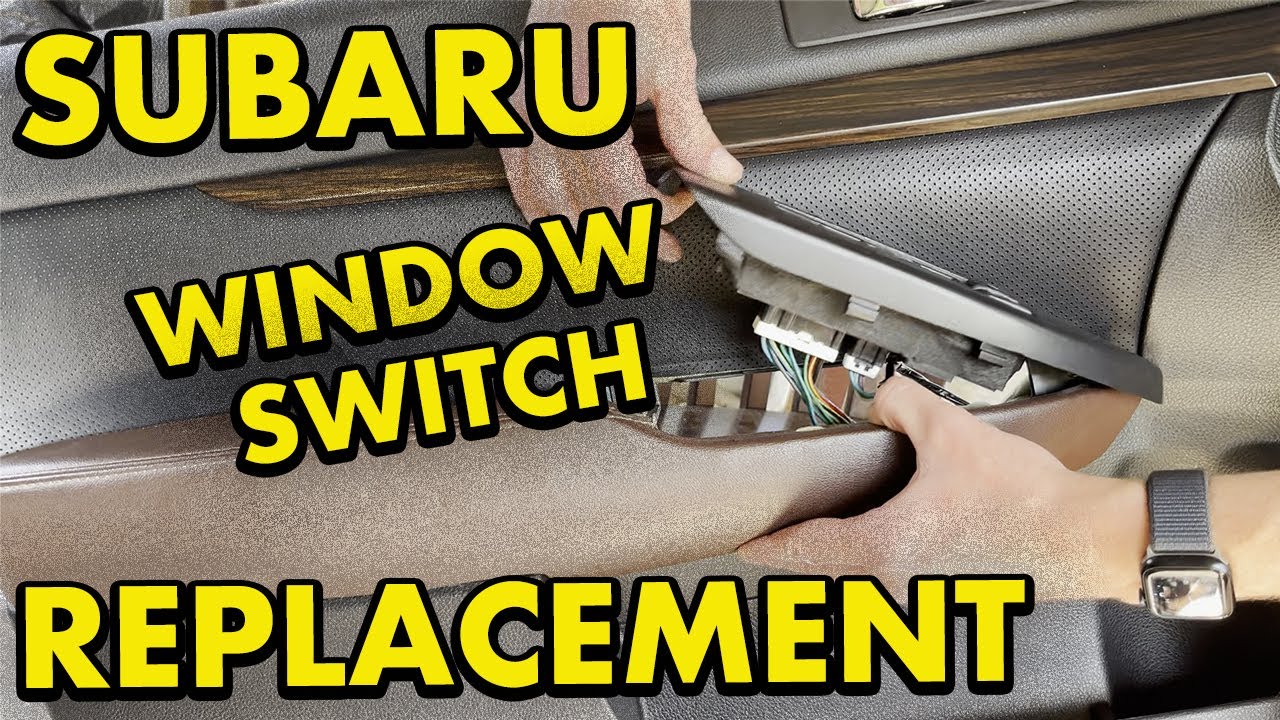 2010-2014 Subaru Outback Window Switch Replacement