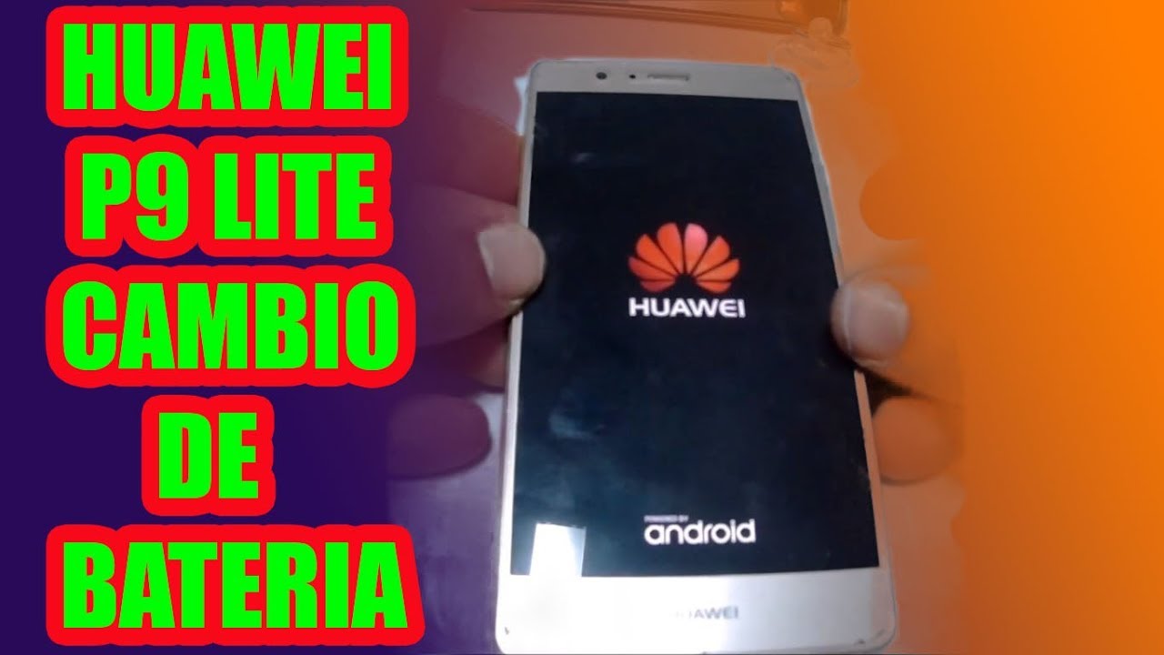 Cambio de batería Huawei p9 lite