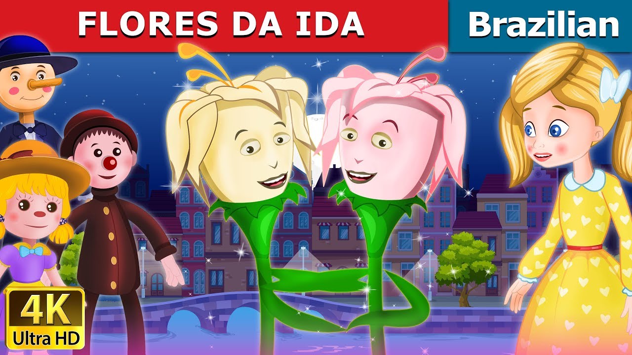 FLORES DA IDA | Ida's Little Flowers Story in Brazilian  | Brazilian Fairy Tales