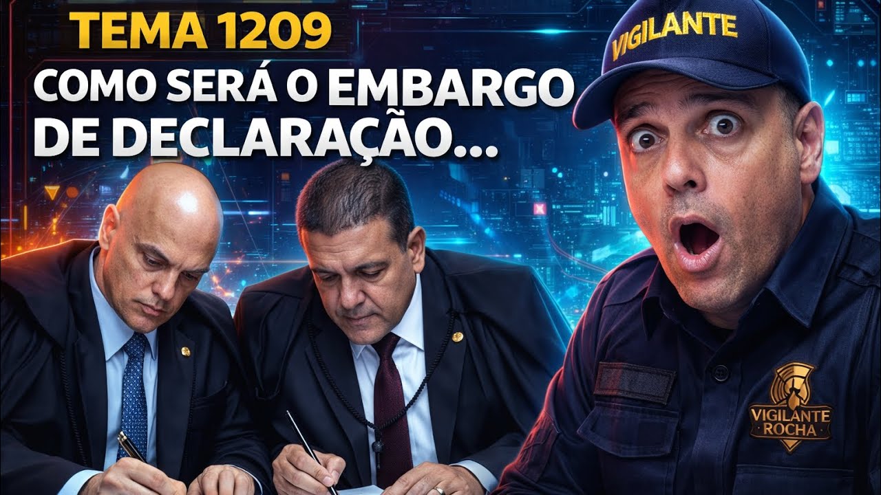 TEMA 1209 - COMO SERÁ O EMBARGO DE DECLARAÇÃO 