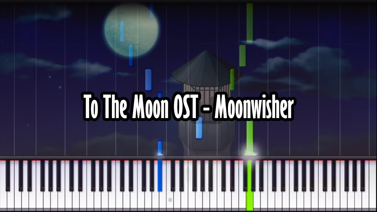 To The Moon OST - Moonwisher - Piano Tutorial - Synthesia With Realistic Piano Sound!