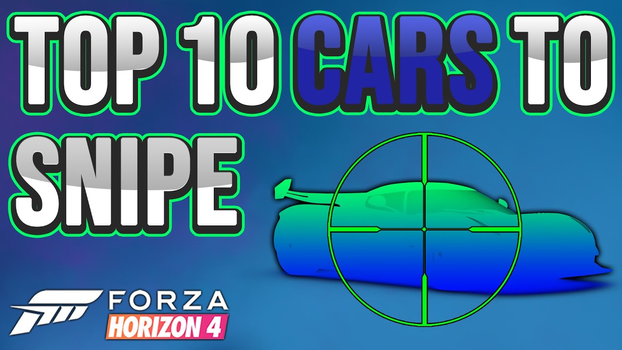 Top 10 Cars To Auction Snipe (Update) - Forza Horizon 4