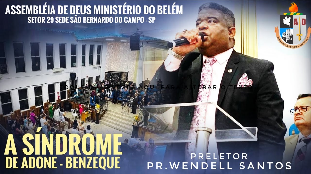 A Síndrome de Adone - Benzeque,  Assembléia de Deus Belém Setor 29 Sede SBC 