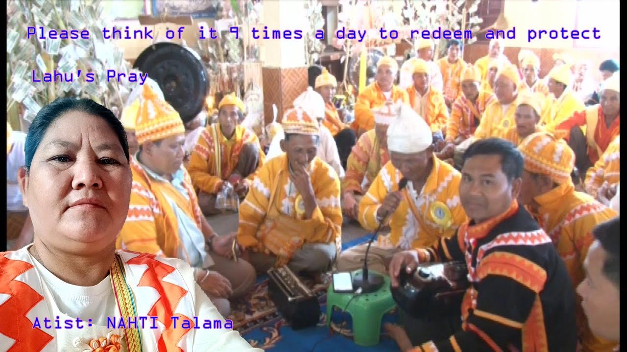 Please think of it 9 times a day to redeem and protect- Lahu's pray [ NATHI Talama ]  Talama's pray