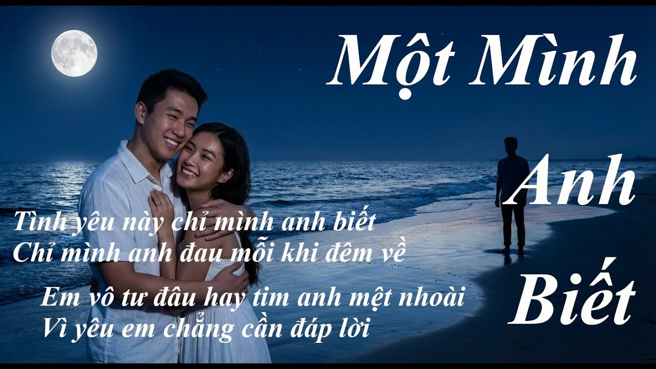 Một Mình Anh Biết - Tình yêu, không lời, không đồi hỏi