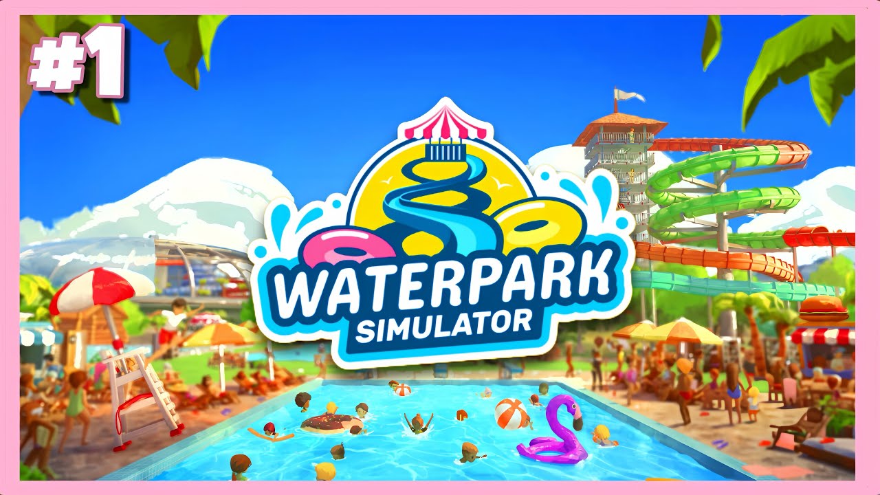 I OPENED MY OWN WATERPARK!! (EP 1)