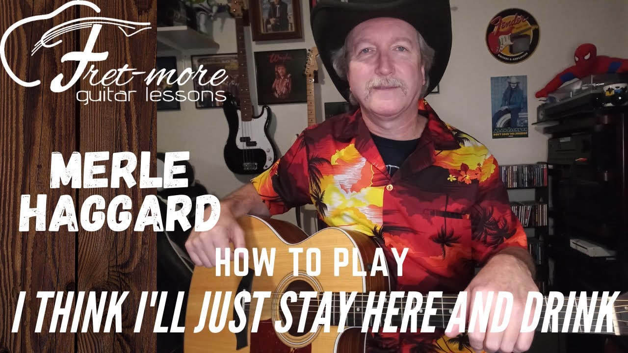 I Think I'll Just Stay Here And Drink - Merle Haggard - Guitar Lesson - Tutorial