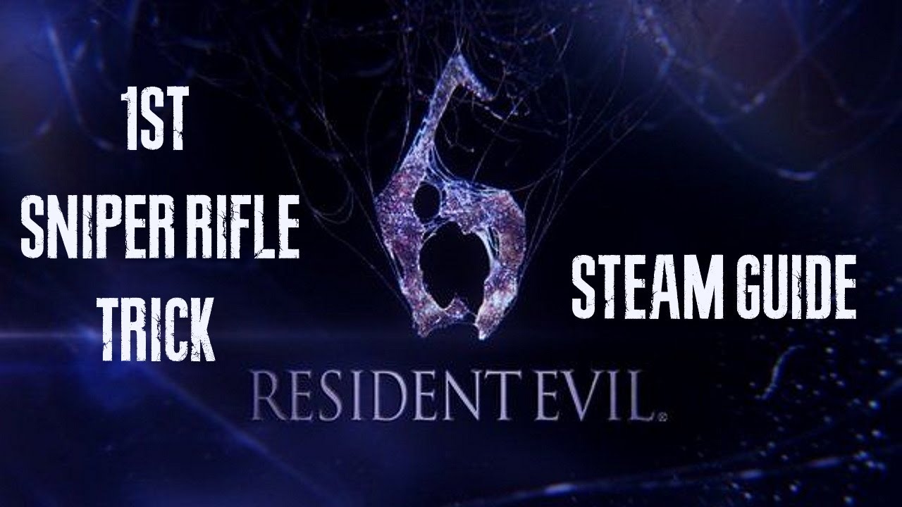 Resident Evil 6 (PC) - 1st Sniper Rifle trick (bolt action rifle and Piers Anti-material rifle only)