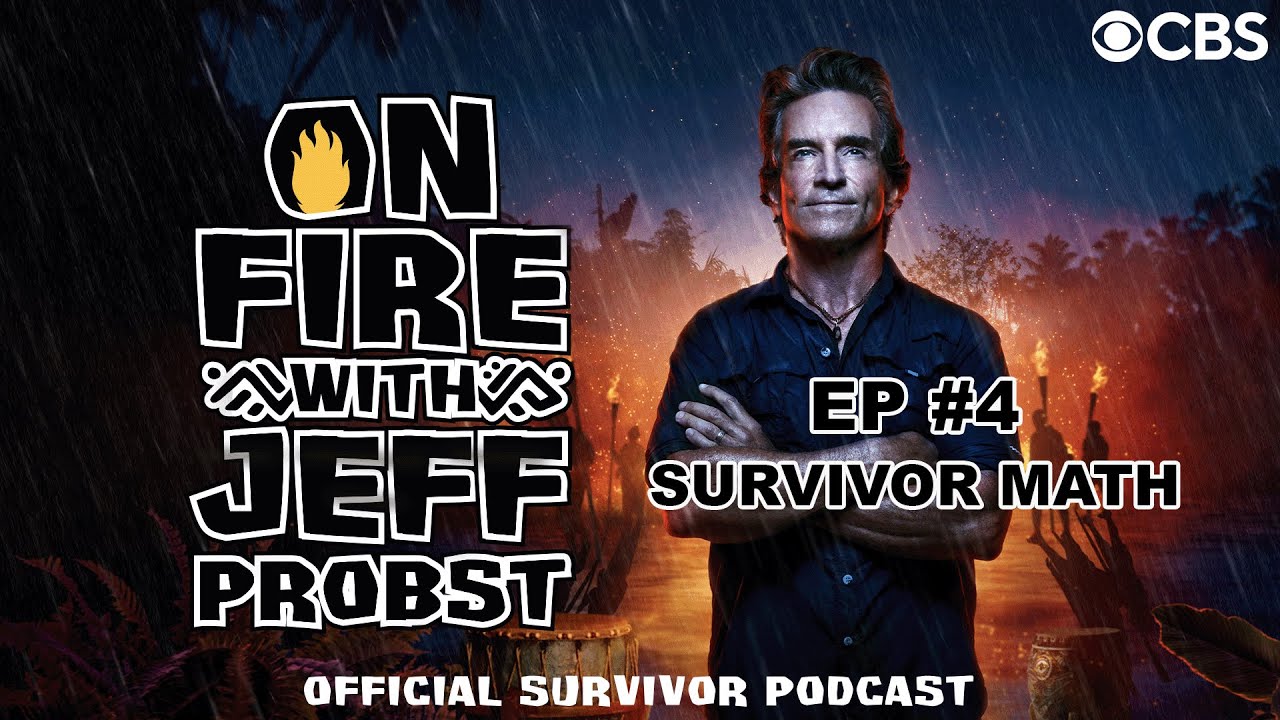 On Fire with Jeff Probst Podcast: Survivor Math | Survivor 49 Episode #4