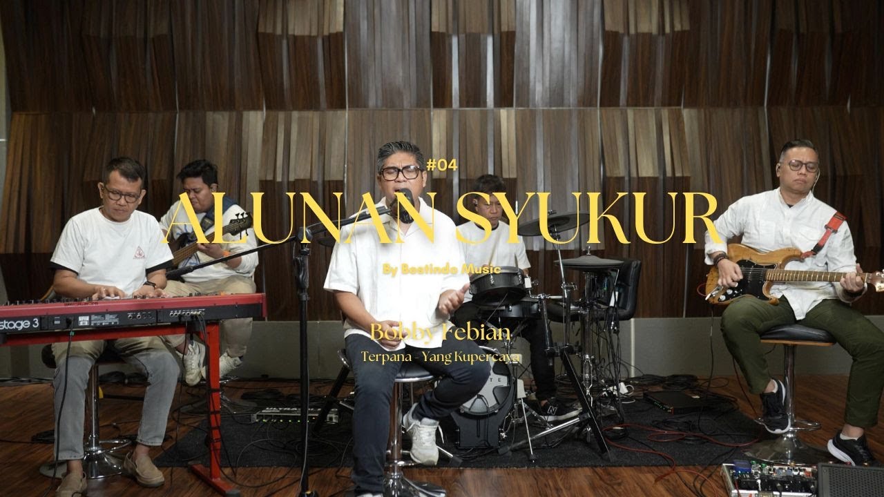 Alunan Syukur 04 by Bestindo Music | Terpana, Yang Kupercaya - Bobby Febian