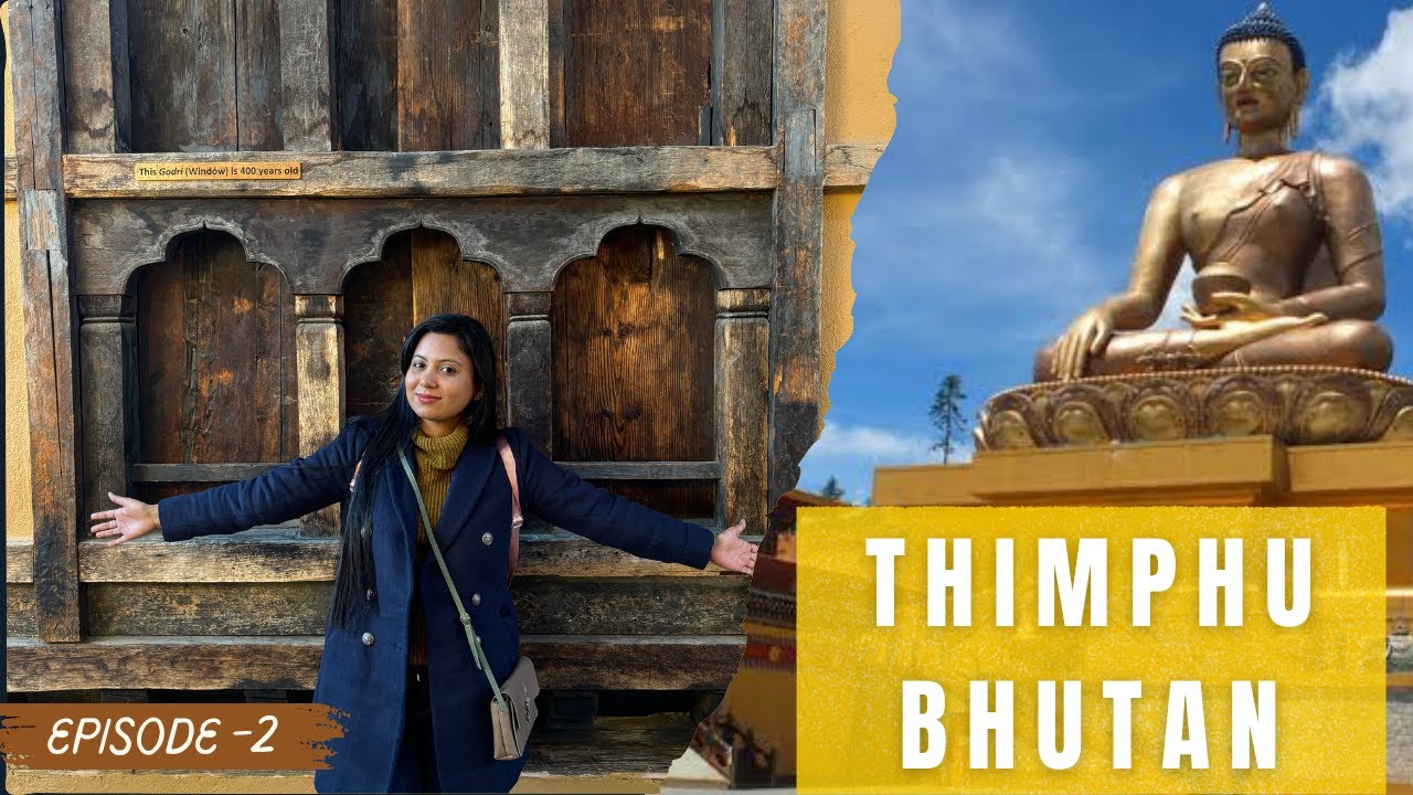 Phuentsholing to Thimphu  | Thimphu City Sightseeing | Bhutan Travel Guide | Bhutan series EP 2