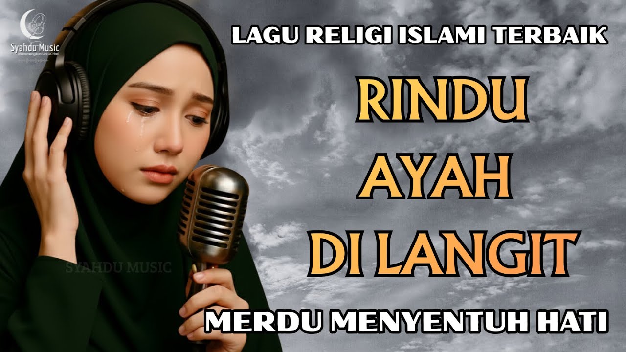 Lagu Rindu Ayah yang Sudah Tiada — Dijamin Bikin Menangis